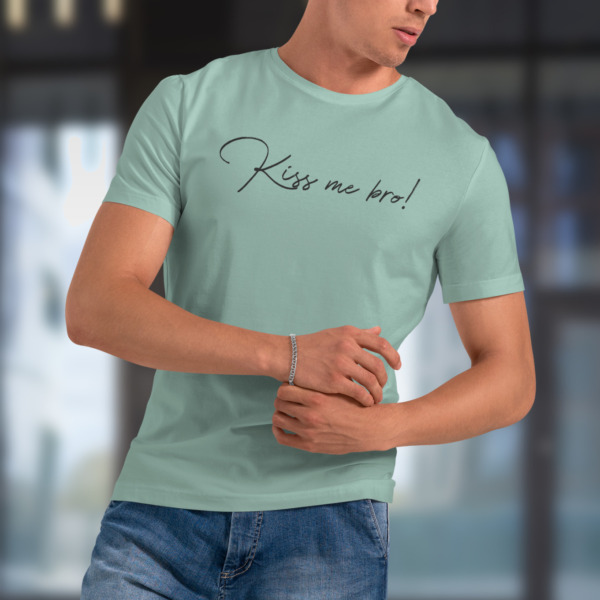 Kiss Me Bro T-Shirt