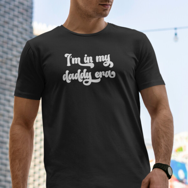 Daddy Era T-Shirt